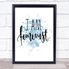 I Am Feminist Inspirational Quote Print Blue Watercolour Poster