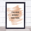 It Will Never Be Perfect Quote Print Watercolour Wall Art