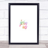 Join Us Rainbow Quote Print