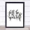 Just Be Yourself Quote Print Poster Typography Word Art Picture