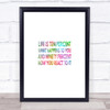 Life Is Ten Percent What Happens And Ninety Percent How You React Rainbow Quote Print