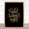 Long Hot Summer Night Quote Print Black & Gold Wall Art Picture