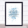 Look For My Phone While I'm Talking On It Inspirational Quote Print Poster