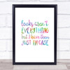 Looks Aren't Everything Rainbow Quote Print