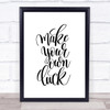 Make Your Own Luck Quote Print Poster Typography Word Art Picture