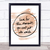 Moments No Words Quote Print Watercolour Wall Art