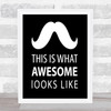 Mustache Quote Print Black & White