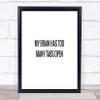 My Brain Has Too Many Tabs Open Quote Print Poster Typography Word Art Picture