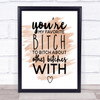 My Favourite Bitch Quote Print Watercolour Wall Art