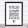 My Mascara Quote Print Poster Typography Word Art Picture