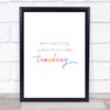 Never Stop Learning Rainbow Quote Print