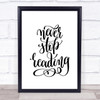 Never Stop Reading Quote Print Poster Typography Word Art Picture