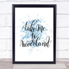 Neverland Inspirational Quote Print Blue Watercolour Poster