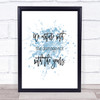 Not With The Years Inspirational Quote Print Blue Watercolour Poster