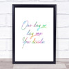 One Day Rainbow Quote Print