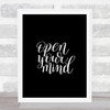 Open Mind Quote Print Black & White