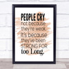 People Cry Quote Print Watercolour Wall Art