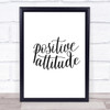 Positive Attitude Quote Print Poster Typography Word Art Picture