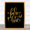 Pure Love Quote Print Black & Gold Wall Art Picture