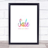 Sale One Day Only Rainbow Quote Print