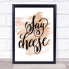 Say Cheese Quote Print Watercolour Wall Art