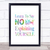 Say No Rainbow Quote Print