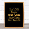 Show Them Results Quote Print Black & Gold Wall Art Picture