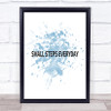 Small Steps Everyday Inspirational Quote Print Blue Watercolour Poster