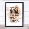Stay Positive Quote Print Watercolour Wall Art