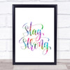 Stay Strong Swirl Rainbow Quote Print