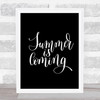 Summer Is Coming Quote Print Black & White