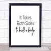 Takes Both Sides Quote Print Poster Typography Word Art Picture