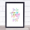 Totally Do This Rainbow Quote Print