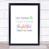 Weighs You Down Rainbow Quote Print
