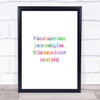 What Matters Is Where Your Going Rainbow Quote Print