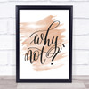 Why Not Quote Print Watercolour Wall Art