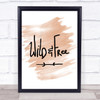 Wild & Free Quote Print Watercolour Wall Art