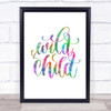 Wild Child Rainbow Quote Print