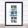 Wonderland Inspirational Quote Print Blue Watercolour Poster