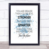 You Are Braver Inspirational Quote Print Blue Watercolour Poster