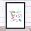 You Are Wonder Women Rainbow Quote Print