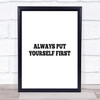 Yourself First Quote Print Poster Typography Word Art Picture