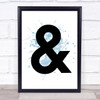 Blue Ampersand & And Quote Wall Art Print