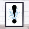 Blue Exclamation Mark Quote Wall Art Print