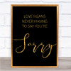 Black & Gold Love Means Never Having To Say Sorry Love Story Film Quote Print