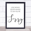 Love Means Never Having To Say You're Sorry Love Story Film Quote Wall Art Print