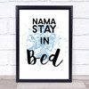 Blue Namastay In Bed Quote Wall Art Print