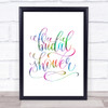 Bridal Shower Rainbow Quote Print