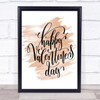 Happy Valentines Quote Print Watercolour Wall Art