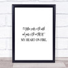 Heart On Fire Quote Print Poster Typography Word Art Picture